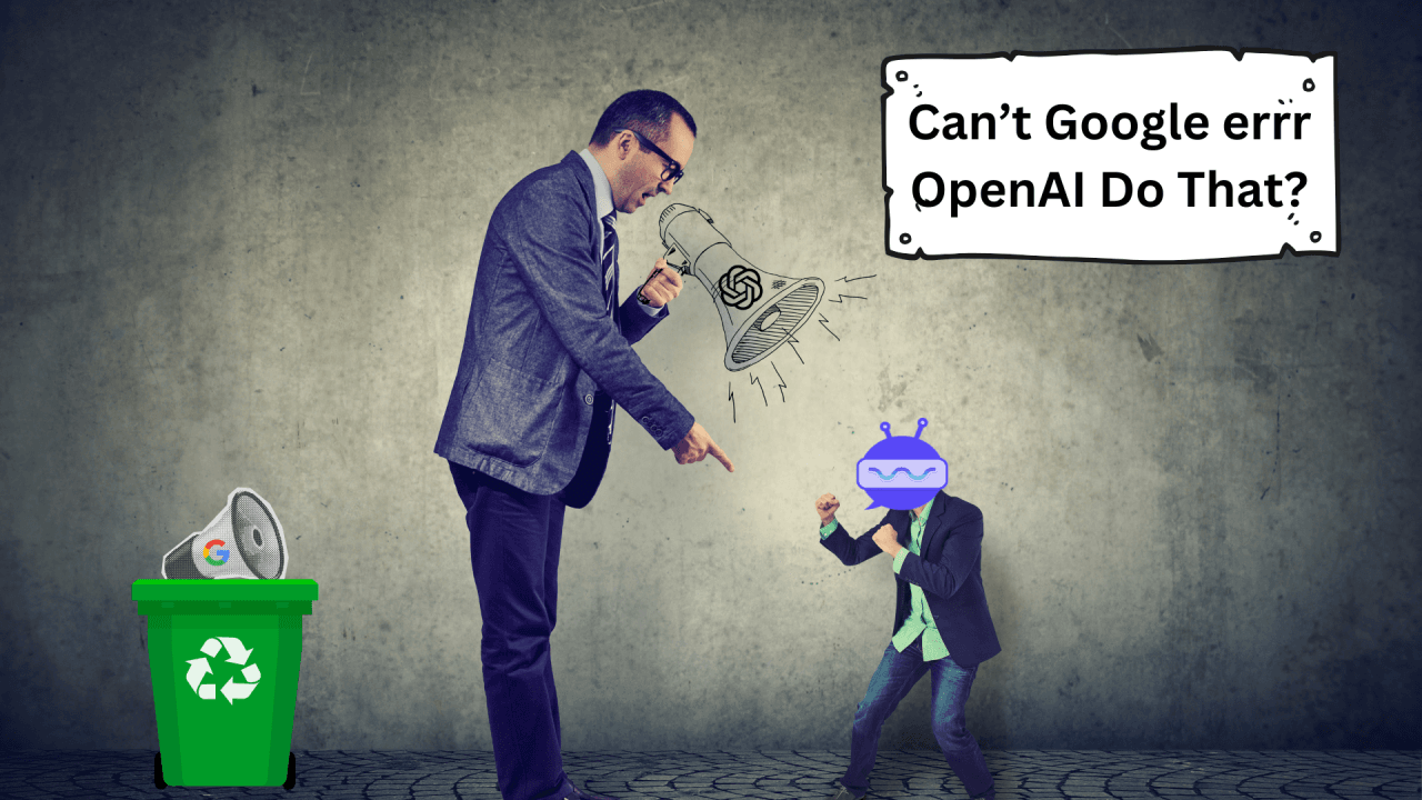 Can’t Google errr OpenAI Do That?