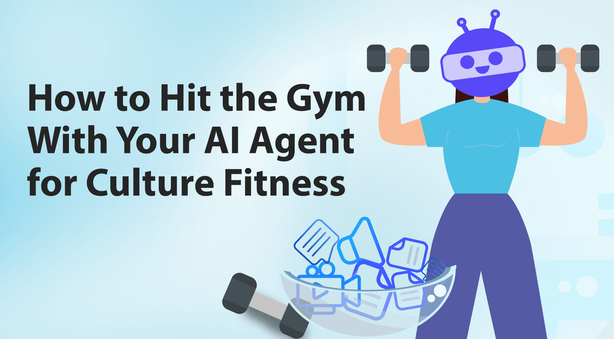 How to Hit the Gym With Your AI Agent for Culture Fitness