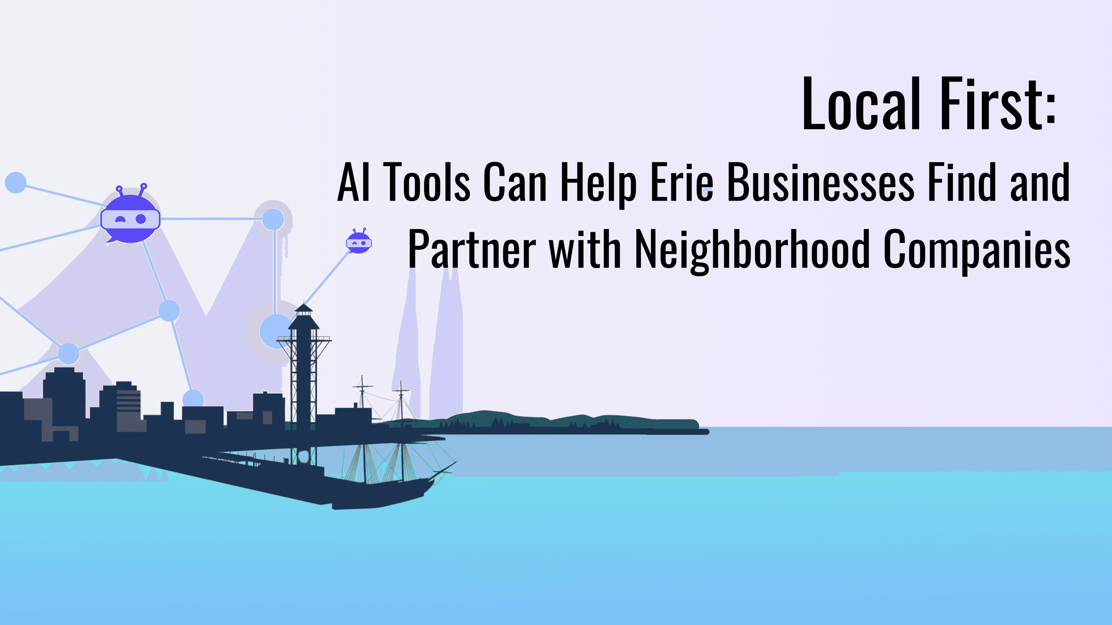 Local First: AI Tools Can Help Erie Businesses Find and Partner with Neighborhood Companies